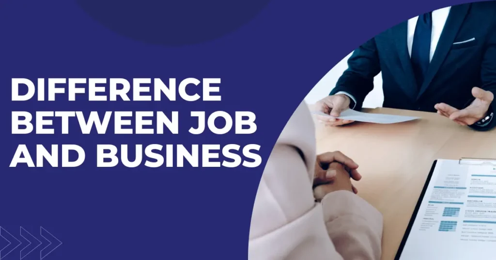 Difference Between Job and Business